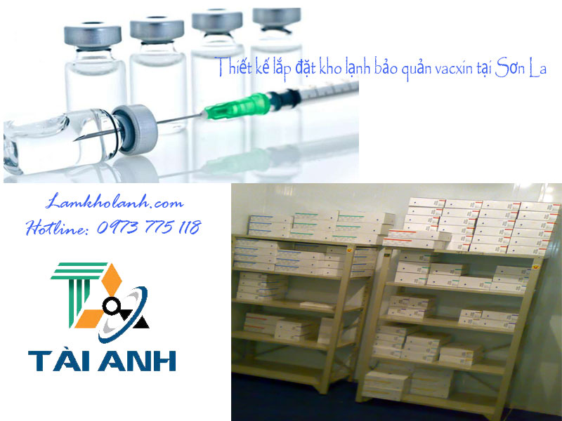 Thiết kế lắp đặt kho lạnh bảo quản vacxin tại Sơn La