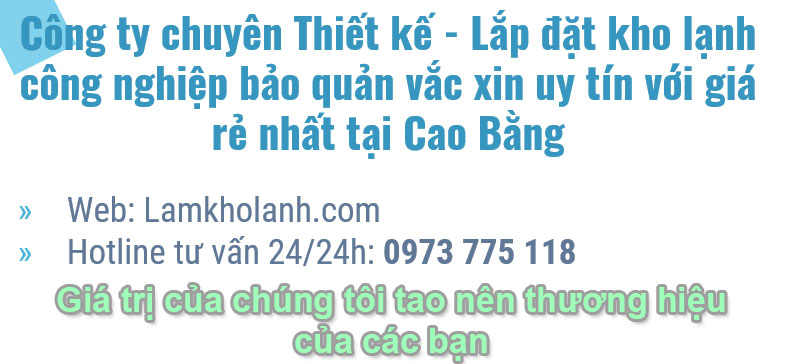 Lap dat kho lanh cong nghiep bao quan vac xin tai Cao bang