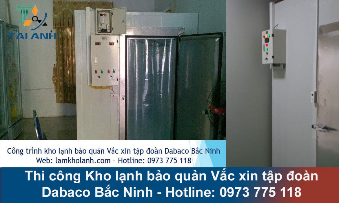 Thi công Kho lạnh bảo quản Vắc xin tập đoàn Dabaco Bắc Ninh