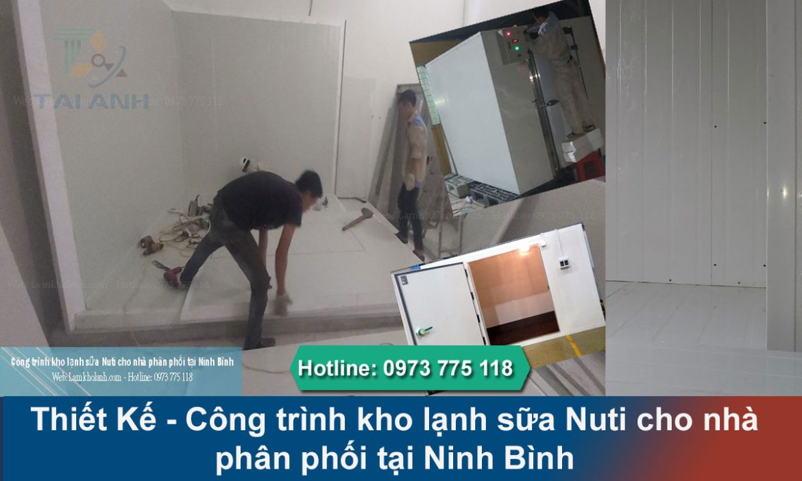 Công trình kho lạnh sữa Nuti cho nhà phân phối tại Ninh Bình