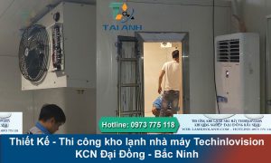 Thi công kho lạnh nhà máy Techinlovision KCN Đại Đồng Bắc Ninh