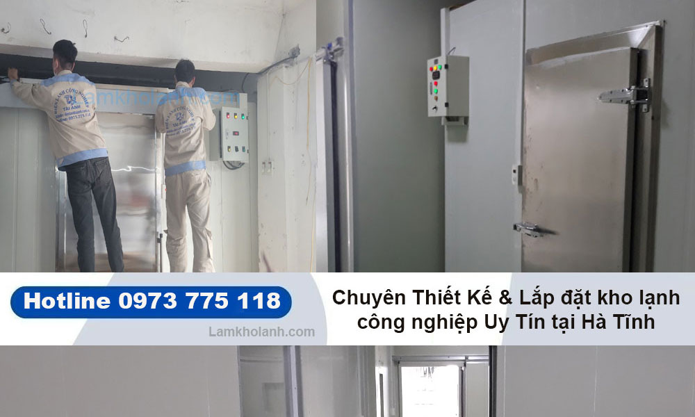 Chuyên thiết kế và Lắp đặt kho lạnh công nghiệp tại Hà Tĩnh