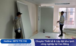 Chuyên thiết kế & Lắp đặt kho lạnh công nghiệp tại Cao Bằng