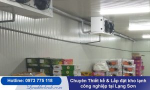 Chuyên thiết kế & Lắp đặt kho lạnh công nghiệp tại Lạng Sơn