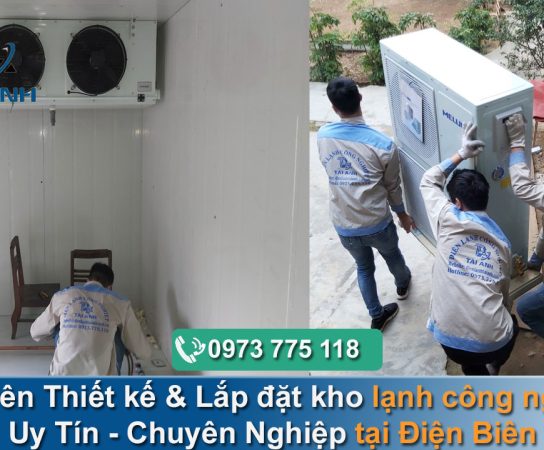 Chuyên thiết kế & Lắp đặt kho lạnh công nghiệp tại Điện Biên