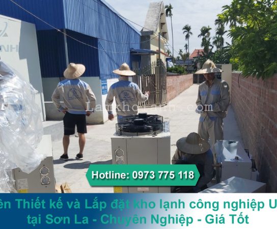 Chuyên thiết kế và Lắp đặt kho lạnh công nghiệp tại Sơn La