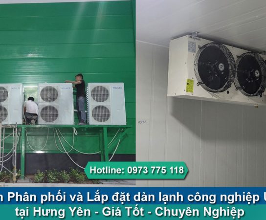 Chuyên Phân phối và lắp đặt dàn lạnh công nghiệp tại Hưng Yên