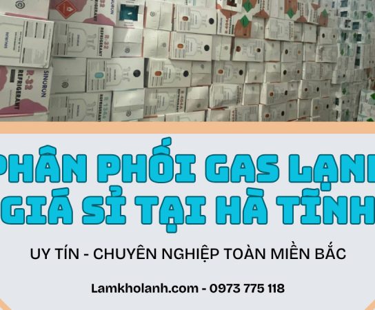 Chuyên Phân phối Gas lạnh công nghiệp Giá Sỉ tại Hà Tĩnh