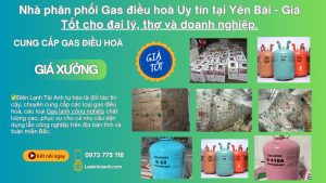 Nhà phân phối Gas điều hoà uy tín tại Yên Bái