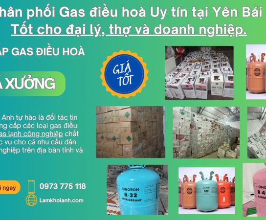 Nhà phân phối Gas điều hoà uy tín tại Yên Bái