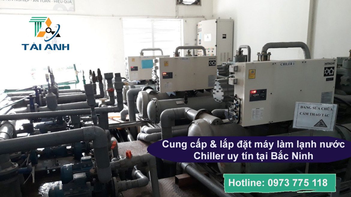 Cung cấp & lắp đặt máy làm lạnh nước – Chiller uy tín tại Bắc Ninh