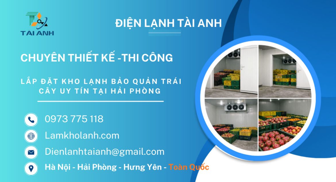 Thi công & lắp đặt kho lạnh bảo quản trái cây uy tín tại Hải Phòng