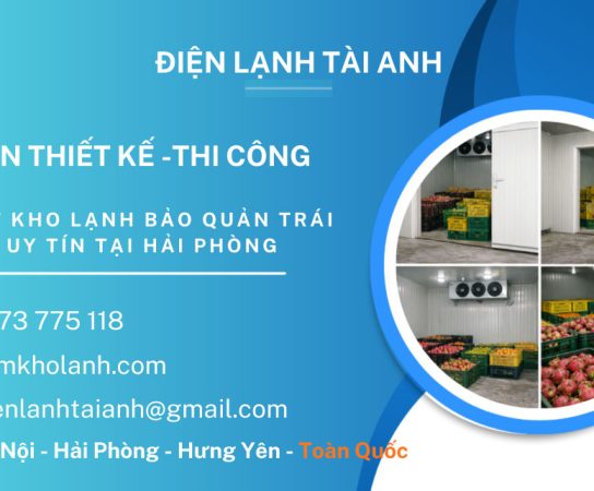 Thi công & lắp đặt kho lạnh bảo quản trái cây uy tín tại Hải Phòng