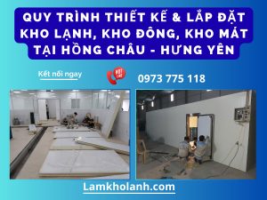 Lắp Đặt Kho Lạnh, Kho Đông, Kho Mát Tại Hồng Châu Hưng Yên