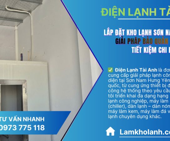 Lắp Đặt Kho Lạnh Sơn Nam Hưng Yên