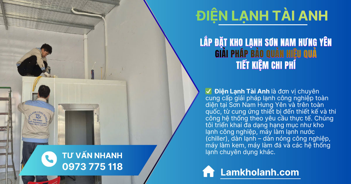 Lắp Đặt Kho Lạnh Sơn Nam Hưng Yên