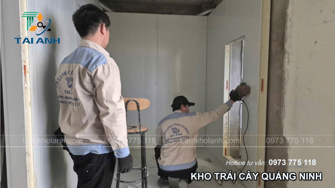 Lắp Đặt Kho Lạnh Bảo Quản Trái Cây Tại Quảng Ninh Trọn Gói