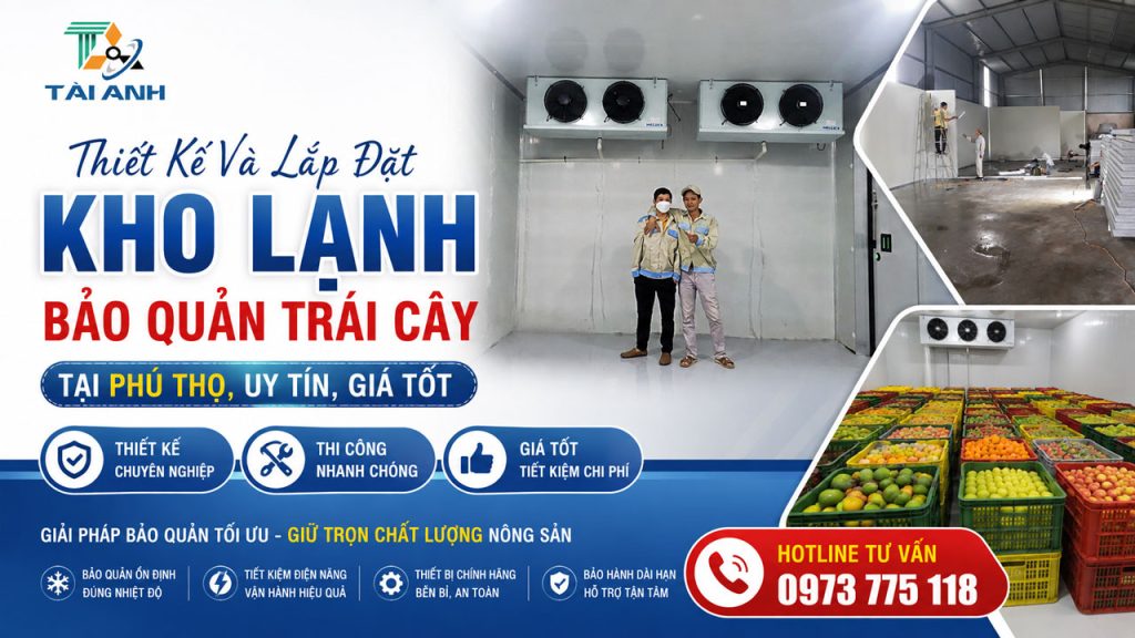Lắp Đặt Kho Lạnh Bảo Quản Trái Cây Tại Phú Thọ