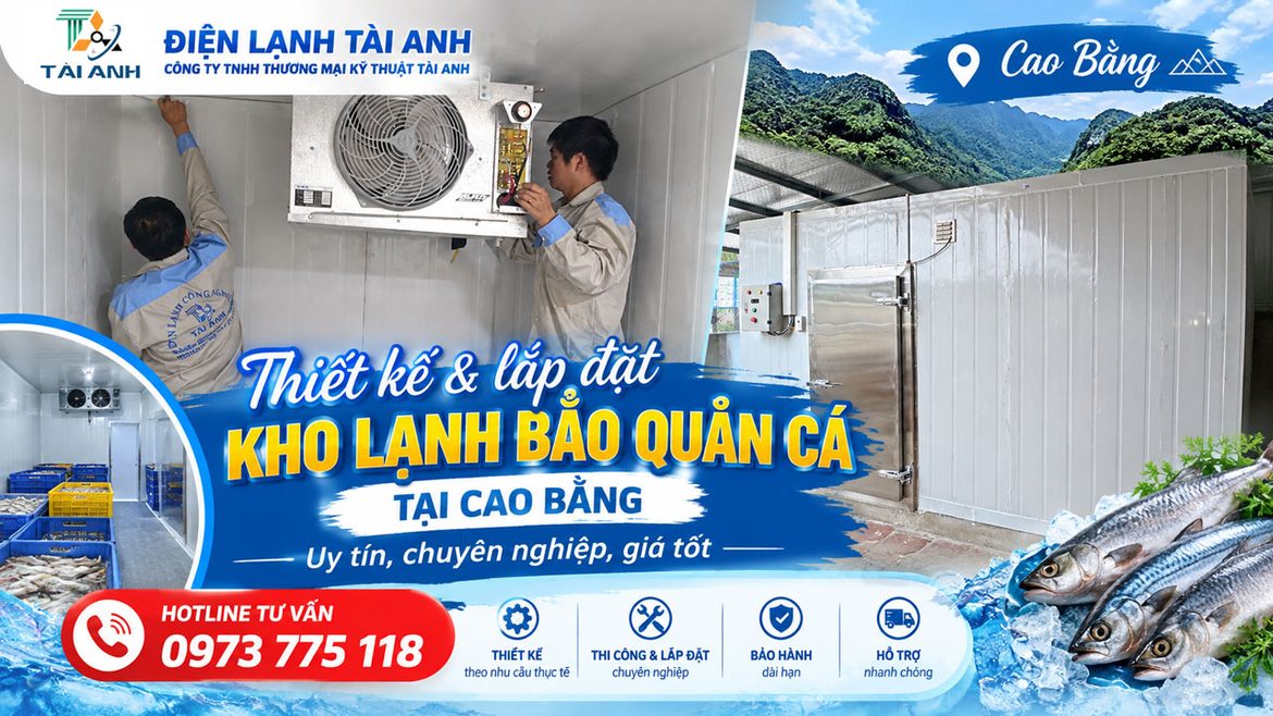Thiết kế & lắp đặt kho lạnh bảo quản cá tại Cao Bằng